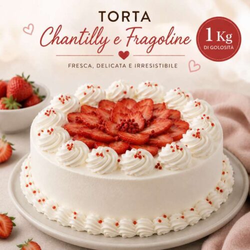 Torta Chantilly e Fragoline 1 Kg – Dolce Fresco e Delicato con Panna e Fragole